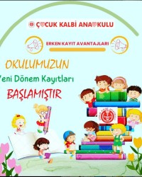 Çocuk Kalbi Anaokulu Erken Kayıt Avantajları